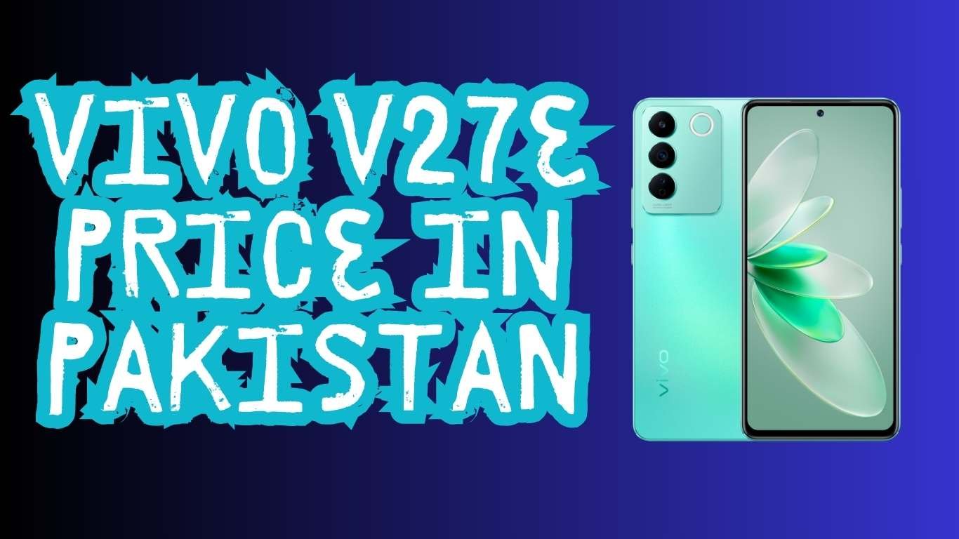 Vivo V27e Price In Pakistan